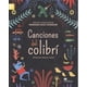 thumbnail image 1 of CANCIONES DEL COLIBRI: RIMAS DE AMERICA LATINA GRUPO MACMILLAN/EDICIONES CASTILLO JEANNE WILLIS, 1 of 1