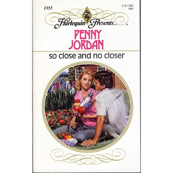 Pre-Owned So Close and No Closer (Harlequin Presents, No 1353) (Unknown) 0373113536 9780373113538