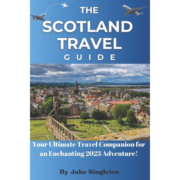 Continental Travel Guides The Scotland Travel Guide 2023, (Paperback)