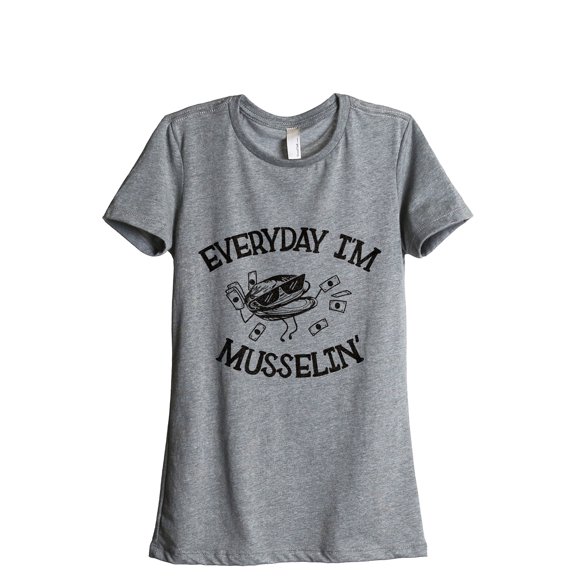 Everyday I'm Musselin Women's Fashion Relaxed T-Shirt Tee Heather Grey Small