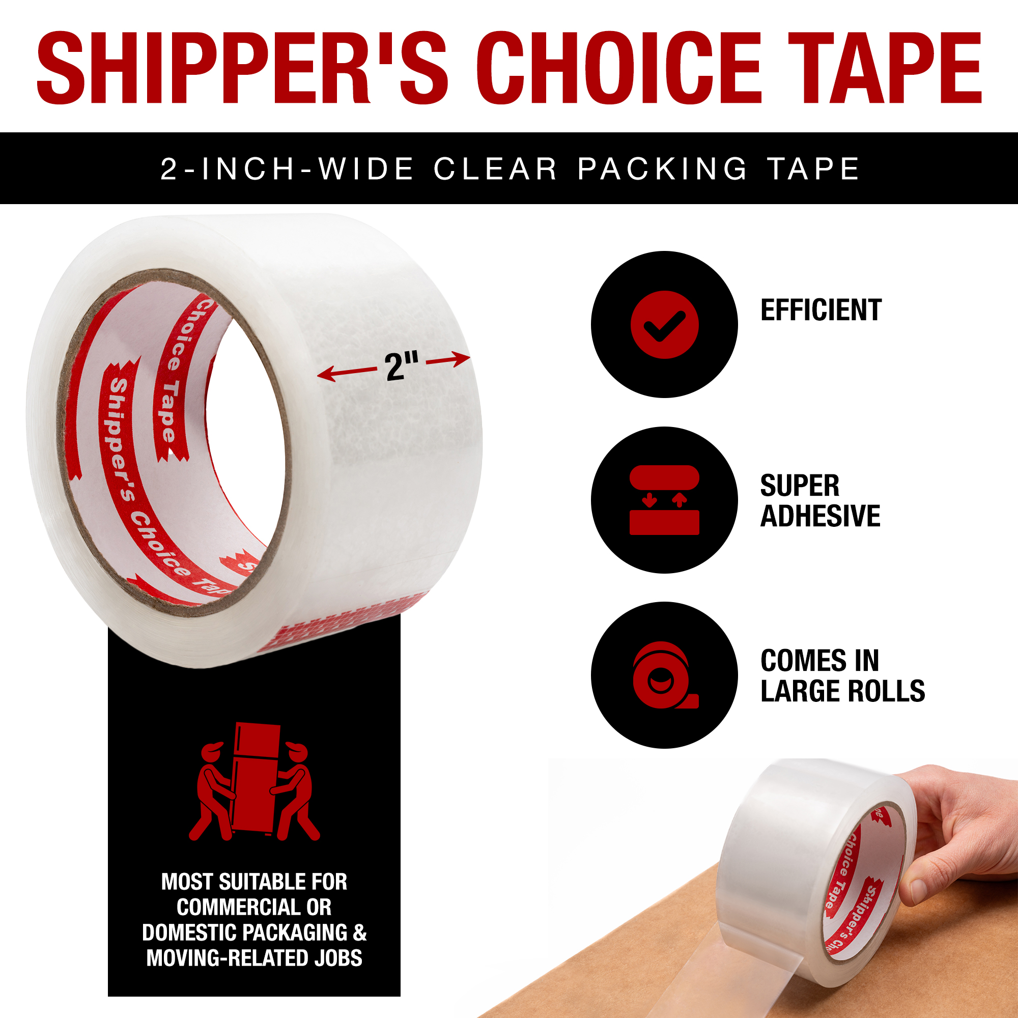 SHIPPER'S CHOICE TAPE 2-inch-Wide Clear Packing Tape, 36 Rolls, Super Adhesive, Large Rolls, Suitable for Commercial or Domestic Packaging & Moving-Related Jobs.