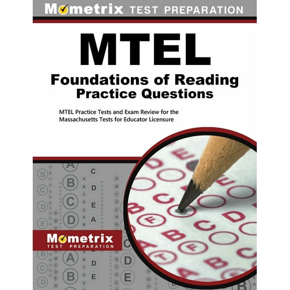 MTEL Foundations of Reading Practice Questions: MTEL Practice Tests and Exam Review for the Massachusetts Tests for Educator Licensure
