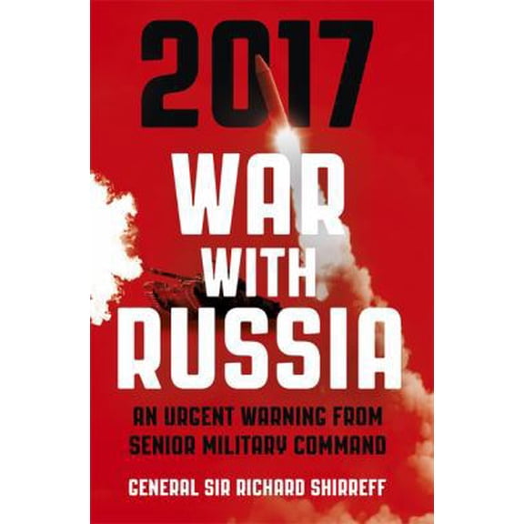Pre-Owned War With Russia: An urgent warning about the immediate threat from Russia (Paperback) 1473632234 9781473632233