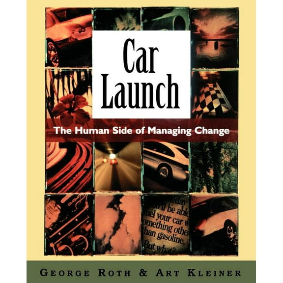 Learning History Library Car Launch: The Human Side of Managing Change, (Paperback)