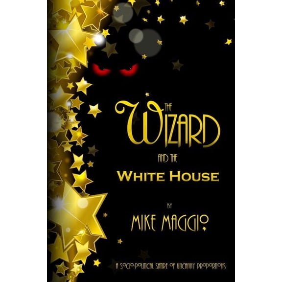 The Wizard and the White House (Paperback) by Mike Maggio