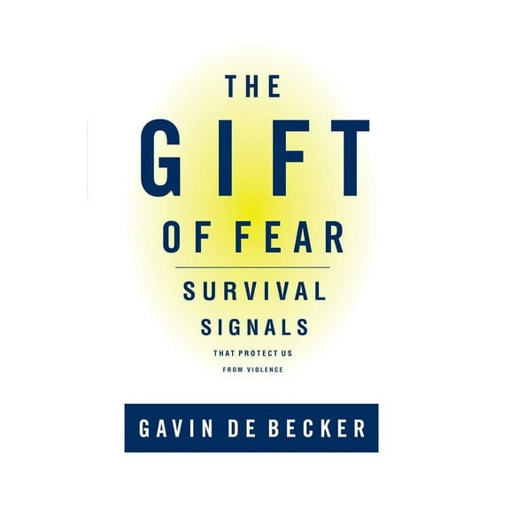 The Gift of Fear: Survival Signals That Protect Us from Violence, (Hardcover)