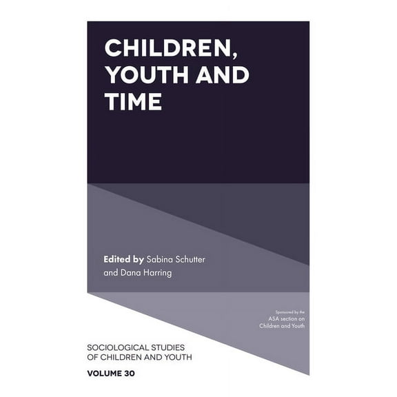 Sociological Studies of Children and You Children, Youth and Time, Book 30, (Hardcover)