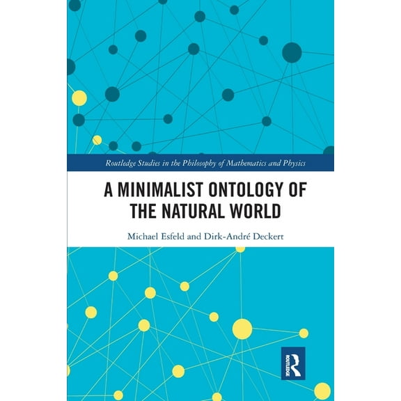 Routledge Studies in the Philosophy of M A Minimalist Ontology of the Natural World, (Paperback)