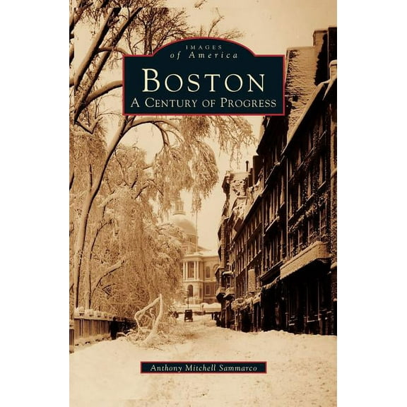 Boston: A Century of Progress (Hardcover)