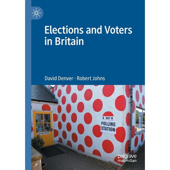 Elections and Voters in Britain, (Paperback)