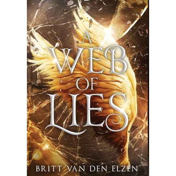 Web of Lies A Web of Lies: An Urban Romantasy, Book 1, (Hardcover)