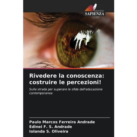Rivedere la conoscenza: costruire le percezioni!, (Paperback)