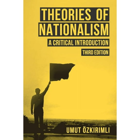 Theories of Nationalism: A Critical Introduction, (Paperback)