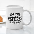 thumbnail image 5 of CafePress - I'm The Referee That's Why Mug - 11 oz Ceramic Mug - Novelty Coffee Tea Cup, 5 of 6