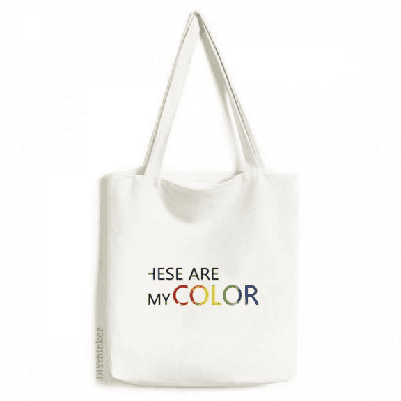 LGBT Rainbow Flag These Are My Colors Tote Canvas Bag Shopping Satchel Casual Handbag