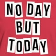 thumbnail image 3 of CafePress - No Day But Today Women's Classic T Shirt - Women's Traditional Fit Dark T-Shirt, 3 of 4