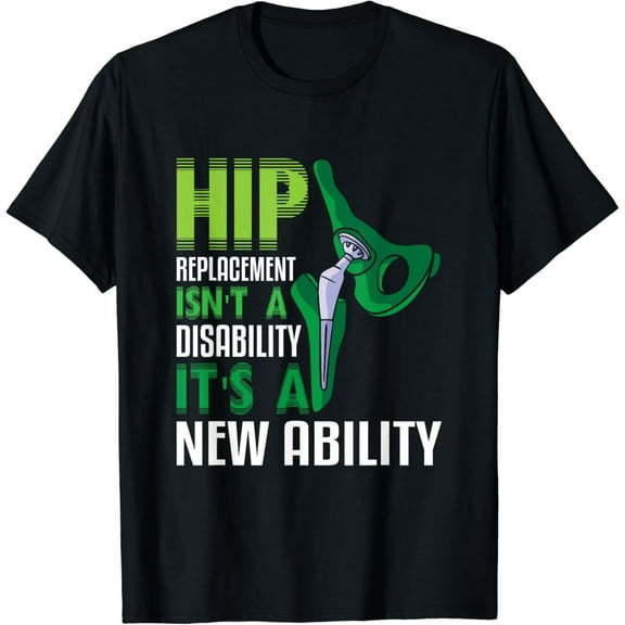 Hip Replacement Isn't a disability - Hip Surgery T-Shirt mens t shirt，black，women，funny，misfits，men，journey