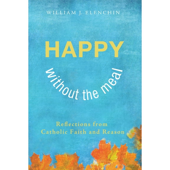 Happy Without the Meal (Hardcover)