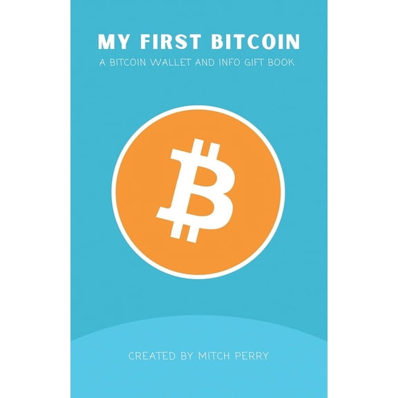 My First Bitcoin: A Bitcoin Wallet and Info Gift Book, (Paperback)