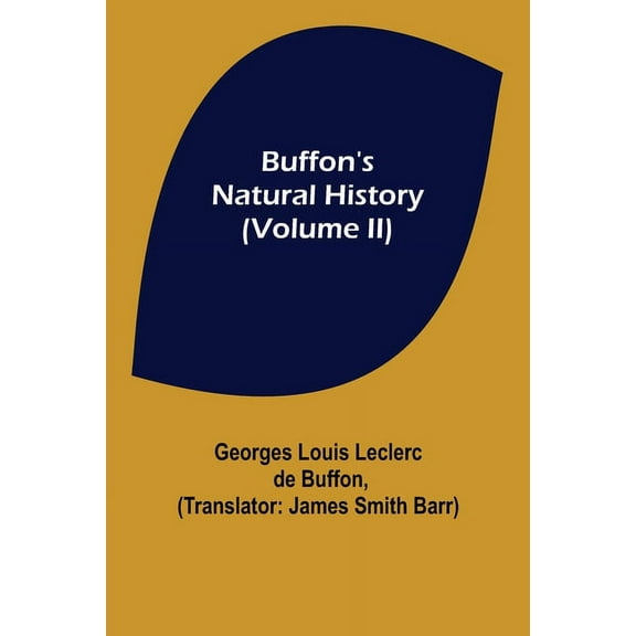 Buffon's Natural History (Volume II), (Paperback)