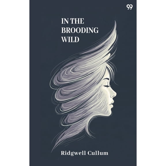 In The Brooding Wild, (Paperback)