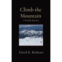 Climb the Mountain: A Family Journey, (Hardcover)