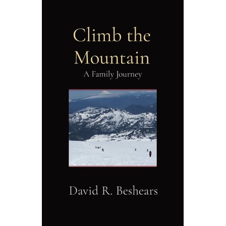 Climb the Mountain: A Family Journey, (Hardcover)