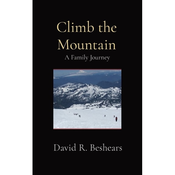 Climb the Mountain: A Family Journey, (Hardcover)