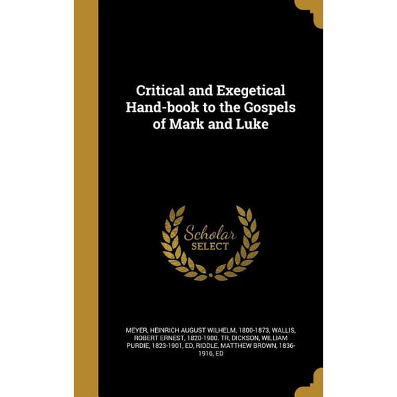 Critical and Exegetical Hand-book to the Gospels of Mark and Luke (Hardcover)