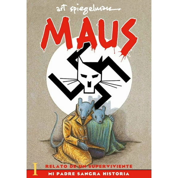 Maus. Relato de Un Superviviente Maus I: Relato de Un Sobreviviente. Mi Padre Sangra Historia / Maus I: A Survivor's Tale: My Father Bleeds History, (Paperback)