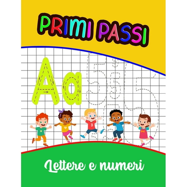 Primi Passi Lettere E Numeri: Preschool È Un Libro Interattivo Per Bambini Dai 3-6 Anni: 100 Pagine Di Pratica: Il Mio Quaderno Per Tracciare Lettere ...