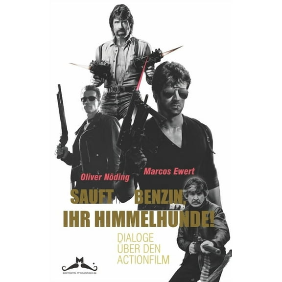 Sauft Benzin, ihr Himmelhunde!: Dialoge über den Actionfilm (Paperback)