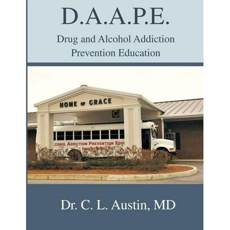 - D.A.A.P.E. Drug and Alcohol Addiction Prevention Education - eBook