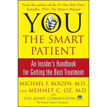 YOU: The Smart Patient : An Insider's Handbook for Getting the Best