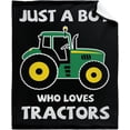 thumbnail image 6 of Just A Boy Who Loves Tractors Flannel Throw Blanket, Lightweight Comfortable Soft & Warm Micro Fleece Bed Couch Living Room Blanket for Kids Adults—All Season X-Small 40x30In ( Toddler ) Pet, 6 of 6