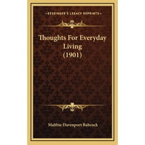 Thoughts For Everyday Living (1901) (Hardcover)