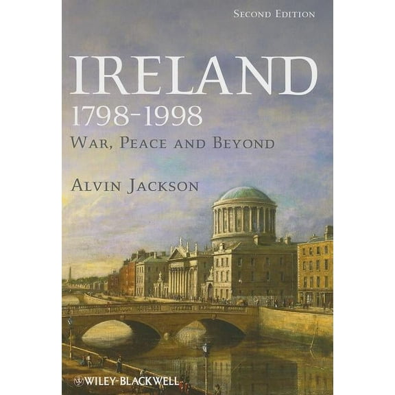 Ireland 1798-1998: War, Peace and Beyond, (Paperback)