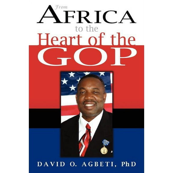 From Africa to the Heart of the GOP (Paperback)