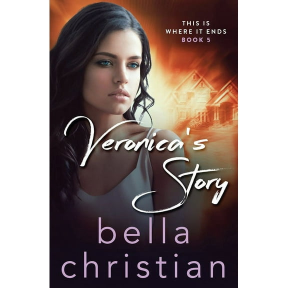 This Is Where It Ends Veronica's Story, Book 5, (Paperback)