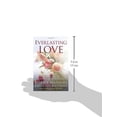 thumbnail image 3 of Everlasting Love: Finding Comfort Through Communicating with Your Beloved in Spirit (Paperback), 3 of 4