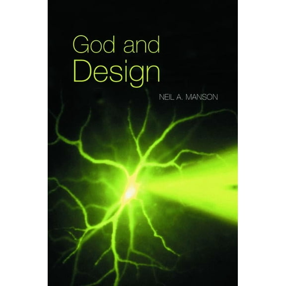 God and Design: The Teleological Argument and Modern Science, (Paperback)