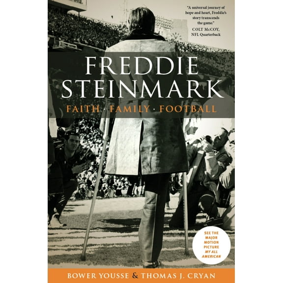 Pre-Owned Freddie Steinmark: Faith, Family, Football (Hardcover) 1477308210 9781477308219