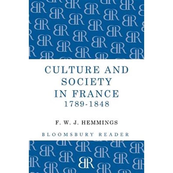 Pre-Owned Culture and Society in France 1789-1848 (Paperback)