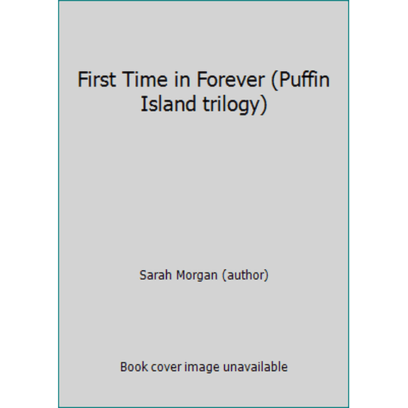 Pre-Owned First Time in Forever (Paperback) by Sarah Morgan