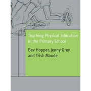 Teaching Physical Education in the Primary School (Paperback)
