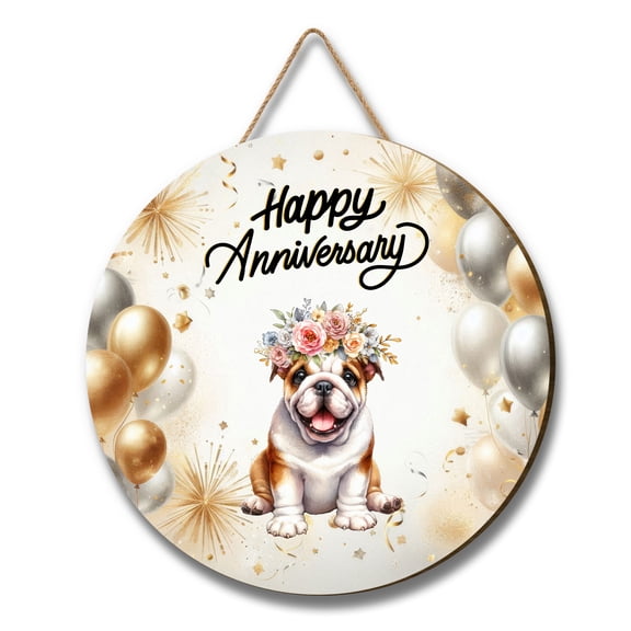 Happy Anniversary Bulldog Celebrates Wedding Love Family Party Round Wood Sign Dog Lover Gifts Idea Hanging Wall Home Decor - 01015