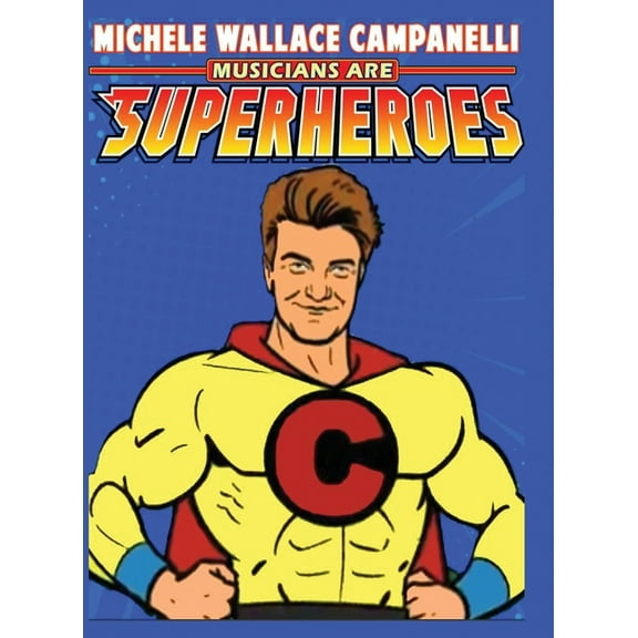 Musicians Are Superheroes (Hardcover)