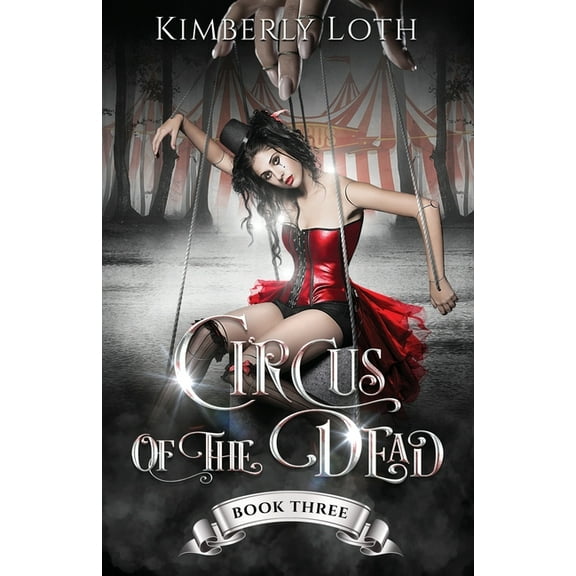 Circus of the Dead Circus of the Dead: Book 3, Book 3, (Paperback)