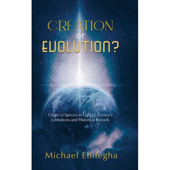 Creation or Evolution, (Hardcover)