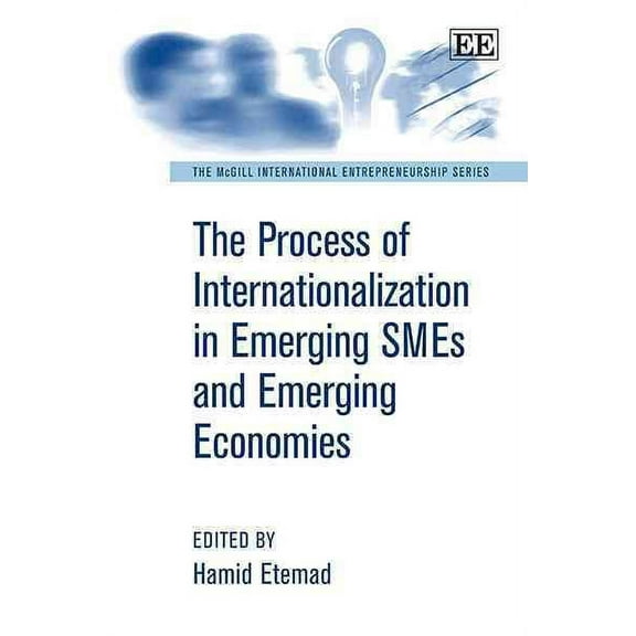 Process of Internationalization in Emerging SMEs and Emerging Economies